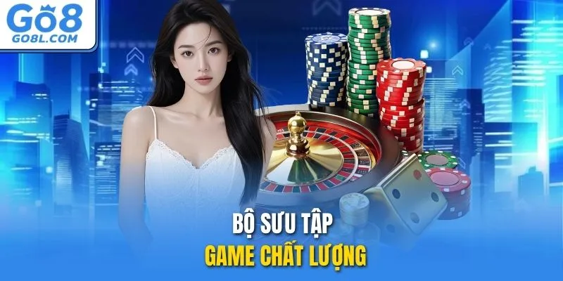 Bộ sưu tập game chất lượng